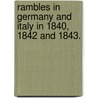 Rambles in Germany and Italy in 1840, 1842 and 1843. by Mary Wollstonecraft Shelley