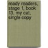 Ready Readers, Stage 1, Book 13, My Cat, Single Copy