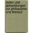 Reden und Abhandlungen zur Philosophie und Literatur