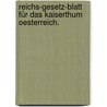 Reichs-Gesetz-Blatt für das Kaiserthum Oesterreich. door Austria
