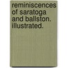 Reminiscences of Saratoga and Ballston. Illustrated. door William Leete Stone
