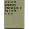 Resonant Nonlinear Interactions of Light with Matter door Valerii S. Butylkin