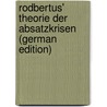 Rodbertus' Theorie Der Absatzkrisen (German Edition) door Draper Lewis William
