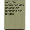 Rom, die Menschen des Barock: Die Menchen des Barock by Chledowski Kazimierz