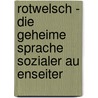 Rotwelsch - Die Geheime Sprache Sozialer Au Enseiter by Franka Birkholz