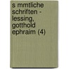 S Mmtliche Schriften - Lessing, Gotthold Ephraim (4) door Gotthold Ephraim Lessing