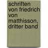 Schriften von Friedrich von Matthisson, Dritter Band by Friedrich Von Matthisson