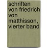 Schriften von Friedrich von Matthisson, vierter Band door Friedrich Von Matthisson