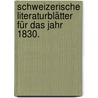 Schweizerische Literaturblätter für das Jahr 1830. by Unknown