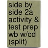 Side By Side 2a Activity & Test Prep Wb W/cd (split) door Steven J. Molinsky