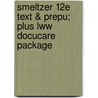 Smeltzer 12e Text & Prepu; Plus Lww Docucare Package by Lippincott Williams