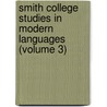 Smith College Studies in Modern Languages (Volume 3) door Smith College. Studies In Languages
