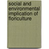 Social and Environmental Implication of Floriculture by Ashenafi Wegayehu