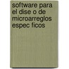 Software Para El Dise O de Microarreglos Espec Ficos door Adda Jeanette Garc A-Ch Quer