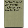 Sophiens Reise von Memel nach Sachsen, Zweiter Theil by Johann Timotheus Hermes