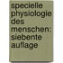 Specielle Physiologie des Menschen: siebente Auflage