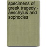 Specimens of Greek Tragedy - Aeschylus and Sophocles door Goldwin Smith