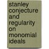 Stanley Conjecture and Regularity on Monomial Ideals