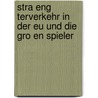 Stra Eng Terverkehr In Der Eu Und Die Gro En Spieler door Peter Adams