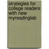 Strategies for College Readers with New MyReadingLab door Elaine G. Krieg