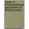 Study of Physiochemical Parameters of Drinking water by shahid jamil