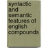 Syntactic and Semantic Features of English Compounds