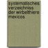 Systematisches Verzeichniss der Wirbelthiere Mexicos