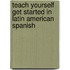 Teach Yourself Get Started in Latin American Spanish