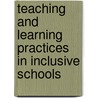 Teaching and Learning Practices in Inclusive Schools door Alphoncina Pembe