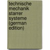 Technische Mechanik Starrer Systeme (German Edition) door Lorenz Hans