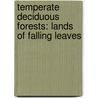 Temperate Deciduous Forests: Lands Of Falling Leaves door Laura Purdie Salas