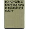 The Berenstain Bears' Big Book of Science and Nature by Stan Berenstain