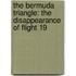 The Bermuda Triangle: The Disappearance Of Flight 19