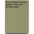 The Christian Mama's Guide to the First School Years