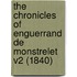 The Chronicles of Enguerrand de Monstrelet V2 (1840)