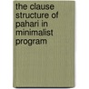 The Clause Structure Of Pahari In Minimalist Program door Shahida Khalique
