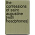 The Confessions of Saint Augustine [With Headphones]