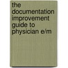 The Documentation Improvement Guide to Physician E/M door Glenn A. Krauss