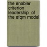 The Enabler Criterion  Leadership  Of The Efqm Model door Alexander Stimpfle