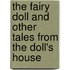 The Fairy Doll and Other Tales from the Doll's House