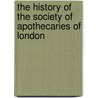 The History of the Society of Apothecaries of London by C.R.B. (Charles Raymond Booth Barrett