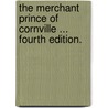 The Merchant Prince of Cornville ... Fourth edition. door Samuel Gross