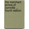 The Merchant Prince of Cornville ... Fourth edition. door Samuel Gross