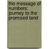 The Message of Numbers: Journey to the Promised Land