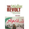 The Muslim Revolt: A Journey Through Political Islam door Roger Hardy
