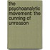 The Psychoanalytic Movement: The Cunning of Unreason