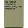 The Russian Reflexive In Second-Language Acquisition door Annalisa Czeczulin