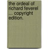 The ordeal of Richard Feverel ... Copyright edition. door George Meredith