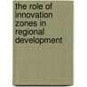 The role of Innovation Zones in Regional Development door Eleni Mikroglou