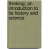 Thinking; an Introduction to Its History and Science door Fred Casey
